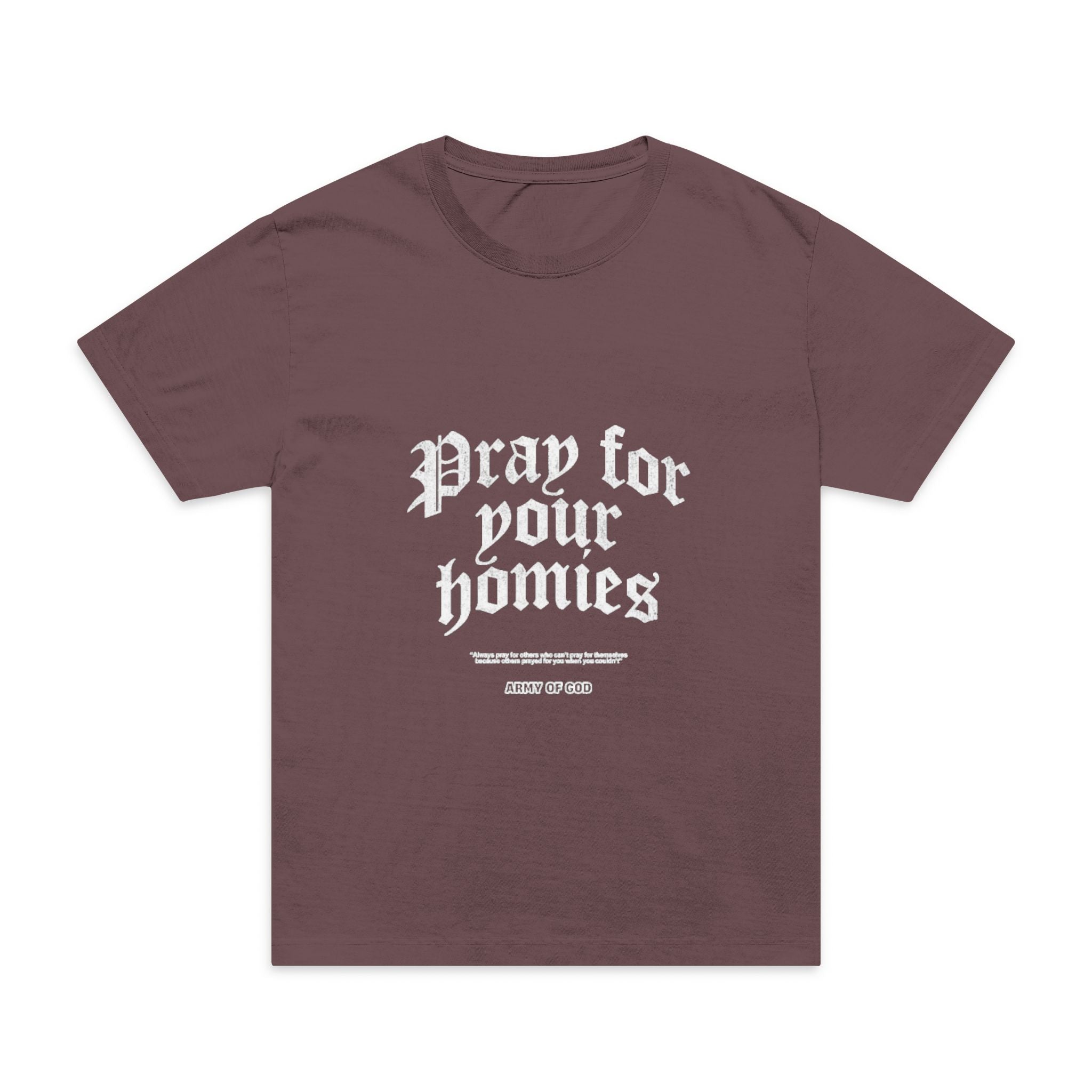 Pray For Your Homies Tee