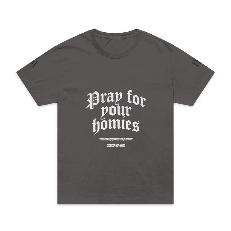 Pray For Your Homies Tee